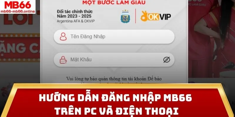 Hướng dẫn đăng nhập MB66 trên PC và điện thoại