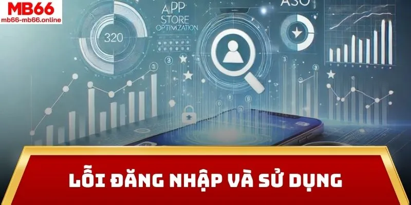 Lỗi đăng nhập và sử dụng