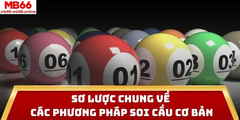 Sơ lược chung về các phương pháp soi cầu cơ bản