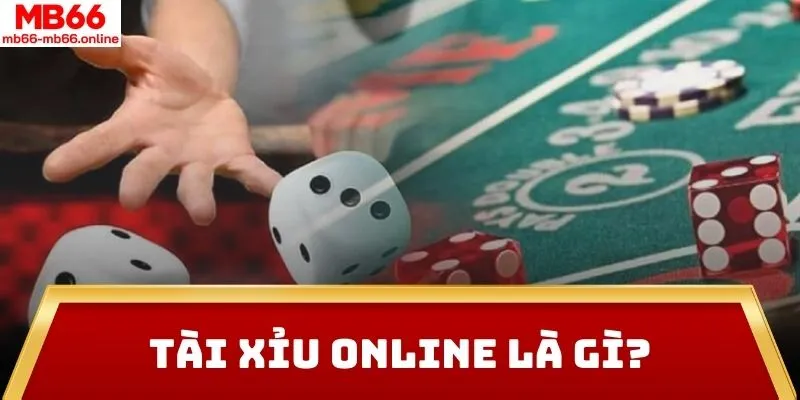 Tài xỉu online là gì?