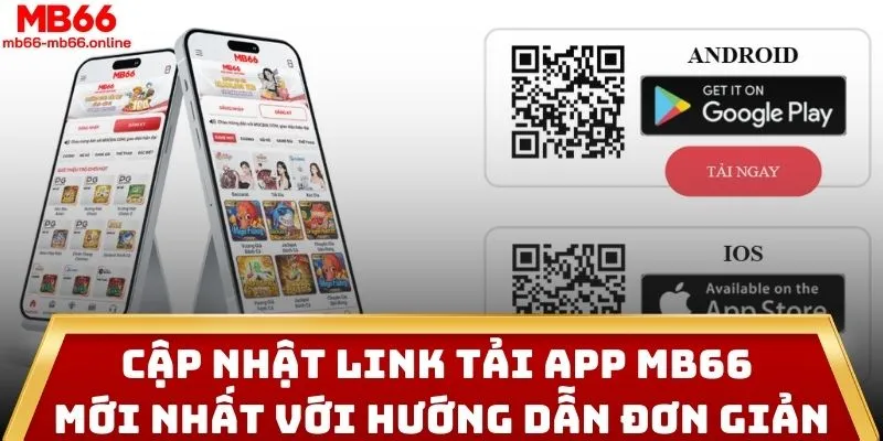 Cập nhật link tải app MB66 mới nhất với hướng dẫn đơn giản