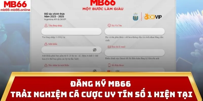 Đăng Ký MB66 - Trải Nghiệm Cá Cược Uy Tín Số 1 Hiện Tại